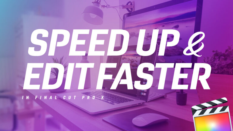 speed-up-edit-faster-final-cut-pro-fcpx-render-files-luts-lounge-free-tips-youtube